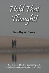 Download Hold That Thought: Two Steps to Effective Counseling and Psychotherapy with the Method of Levels pdf, epub, ebook