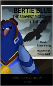 Download Bertie Blue – the bravest pigeon in the world: The Adventures of Bertie Blue – the bravest pigeon in the world pdf, epub, ebook