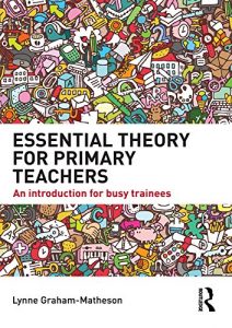 Download Essential Theory for Primary Teachers: An introduction for busy trainees pdf, epub, ebook