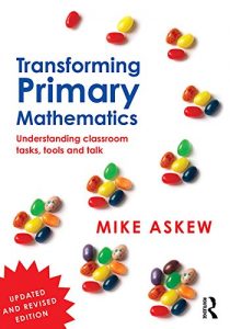 Download Transforming Primary Mathematics: Understanding classroom tasks, tools and talk pdf, epub, ebook