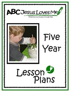 Download 5 Year Lesson Plans (ABCJesusLovesMe Preschool Curriculum) pdf, epub, ebook