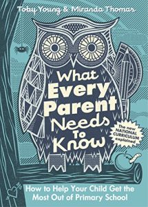 Download What Every Parent Needs to Know: How to Help Your Child Get the Most Out of Primary School pdf, epub, ebook