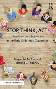 Download Stop, Think, Act: Integrating Self-Regulation in the Early Childhood Classroom pdf, epub, ebook