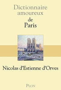 Download Dictionnaire amoureux de Paris (French Edition) pdf, epub, ebook