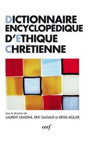 Download Dictionnaire encyclopédique d’éthique chrétienne (French Edition) pdf, epub, ebook