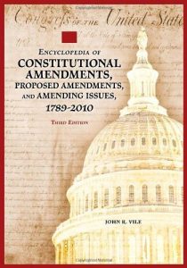 Download Encyclopedia of Constitutional Amendments, Proposed Amendments, and Amending Issues, 1789-2010 pdf, epub, ebook
