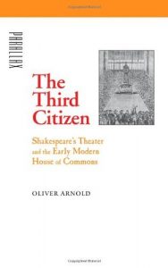 Download The Third Citizen: Shakespeare’s Theater and the Early Modern House of Commons (Parallax: Re-visions of Culture and Society) pdf, epub, ebook
