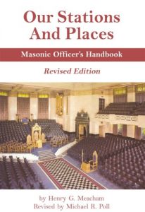 Download Our Stations and Places – Masonic Officer’s Handbook – Revised pdf, epub, ebook