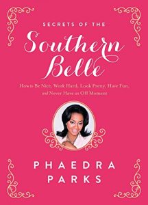 Download Secrets of the Southern Belle: How to Be Nice, Work Hard, Look Pretty, Have Fun, and Never Have an Off Moment pdf, epub, ebook