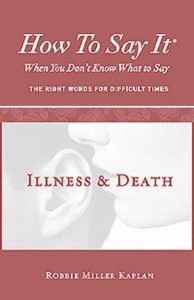 Download How to Say It® When You Don’t Know What to Say: Illness & Death pdf, epub, ebook