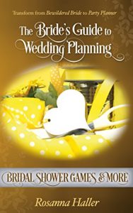 Download Bridal Shower Games and More: Transform From Bewildered Bridesmaid to Party Planner (The Bride’s Guide to Wedding Planning Book 9) pdf, epub, ebook