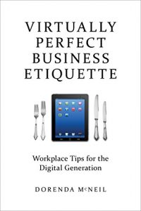 Download Virtually Perfect Business Etiquette: Workplace Tips for the Digital Generation pdf, epub, ebook