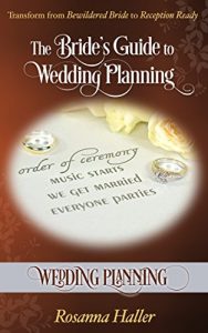 Download Wedding Planning: Transform from Bewildered Bride to Reception Ready (The Bride’s Guide to Wedding Planning Book 21) pdf, epub, ebook