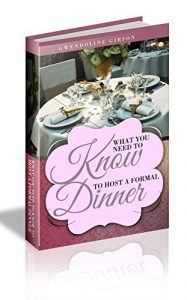 Download What You Need To Know To Host A Formal Dinner pdf, epub, ebook