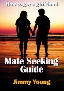 Download Mate Seeking Guide : How to Get a Girlfriend pdf, epub, ebook
