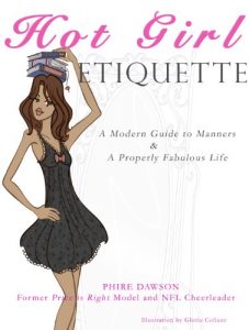 Download Hot Girl Etiquette: A Modern Guide to Manners & A Properly Fabulous Life pdf, epub, ebook