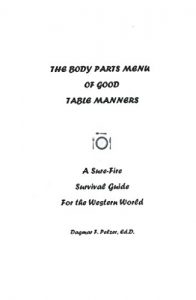 Download The Body Parts Menu of Good Table Manners: A Sure-Fire Survival Guide for the Western World pdf, epub, ebook