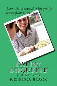 Download Dating Etiquette: Just for Teens pdf, epub, ebook