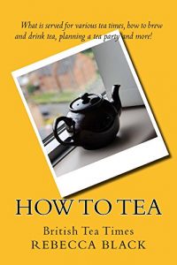 Download How to Tea: British Tea Times pdf, epub, ebook