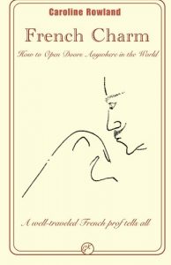 Download French Charm: How to Open Doors Anywhere in the World pdf, epub, ebook