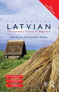 Download Colloquial Latvian: The Complete Course for Beginners (Colloquial Series (Book Only)) pdf, epub, ebook