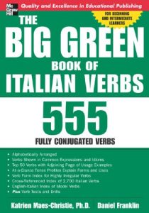 Download The Big Green Book of Italian Verbs: 555 Fully Conjugated Verbs (Big Book of Verbs Series) pdf, epub, ebook