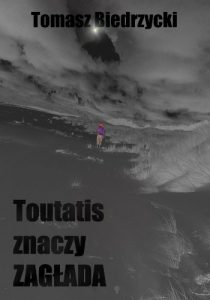 Download TOUTATIS ZNACZY ZAGLADA – Polish Edition (Toutatis means extermination) pdf, epub, ebook