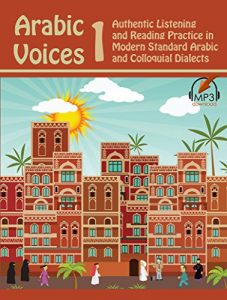 Download Arabic Voices 1: Authentic Listening and Reading Practice in Modern Standard Arabic and Colloquial Dialects pdf, epub, ebook