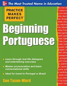 Download Practice Makes Perfect Beginning Portuguese (Practice Makes Perfect Series) pdf, epub, ebook