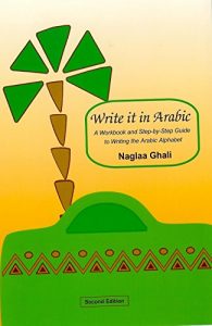 Download Write it in Arabic: A WorkBook and Step-By-Step gGuide to Writing the Arabic Alphabet pdf, epub, ebook