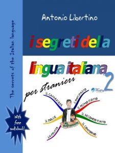 Download I segreti della lingua italiana per stranieri (Italian and English edition): The secrets of the Italian language (Secrets of Italian language Vol. 1) (Italian Edition) pdf, epub, ebook