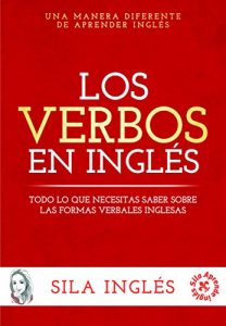 Download Los verbos en inglés: Todo lo que necesitas saber sobre las formas verbales inglesas (Spanish Edition) pdf, epub, ebook