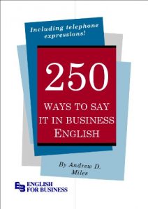 Download 250 Ways to Say It in Business English pdf, epub, ebook