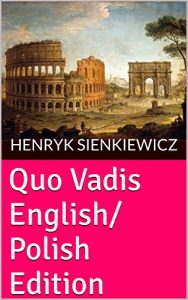 Download Quo Vadis English/Polish Edition (Henryk Sienkiewicz Books Book 1) pdf, epub, ebook