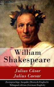 Download Julius Cäsar / Julius Caesar – Zweisprachige Ausgabe (Deutsch-Englisch) / Bilingual edition (German-English) (German Edition) pdf, epub, ebook