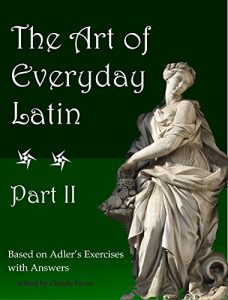Download The Art of Everyday Latin: Part II pdf, epub, ebook