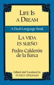 Download Life Is a Dream/La Vida es Sueño: A Dual-Language Book (Dover Dual Language Spanish) pdf, epub, ebook