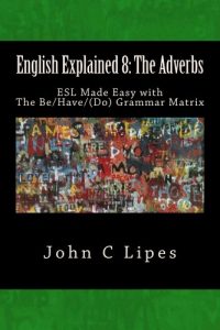 Download English Explained 8: The Adverbs pdf, epub, ebook