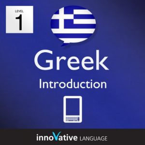 Download Learn Greek – Level 1: Introduction to Greek Volume 1 (Enhanced Version): Lessons 1-25 with Audio (Innovative Language Series – Learn Greek from Absolute Beginner to Advanced) pdf, epub, ebook