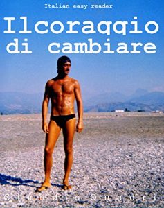 Download Italian easy reader: Il coraggio di cambiare (Italian Edition) pdf, epub, ebook