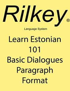 Download Learn Estonian Conversation 101 Basic Dialogues Paragraph Format pdf, epub, ebook
