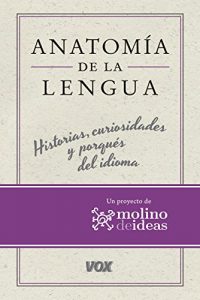 Download Anatomía de la lengua (Vox – Lengua Española – Manuales Prácticos) (Spanish Edition) pdf, epub, ebook