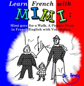 Download Learn French with Mimi: Mimi goes for a Walk. A Picture Story in French/English with Vocabulary. (Mimi eng-fr Book 3) pdf, epub, ebook