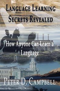 Download Language Learning Secrets Revealed: How Anyone can Learn a Language pdf, epub, ebook