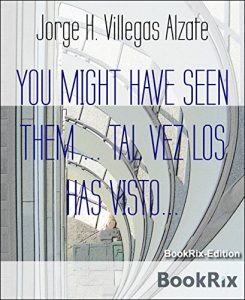 Download YOU MIGHT HAVE SEEN THEM … TAL VEZ LOS HAS VISTO…: A Collection of Stories pdf, epub, ebook