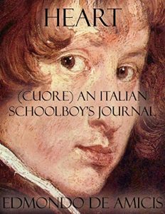 Download Heart: (Cuore) An Italian Schoolboy’s Journal pdf, epub, ebook