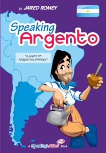 Download Speaking Argento: A Guide to Spanish from Argentina (Jared’s Romey Speaking Latino) pdf, epub, ebook