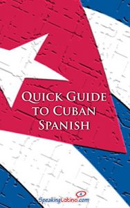 Download Quick Guide to Cuban Spanish (Spanish Vocabulary Quick Guides) pdf, epub, ebook