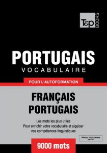 Download Vocabulaire Français-Portugais pour l’autoformation – 9000 mots (T&P Books) (French Edition) pdf, epub, ebook