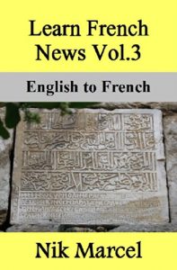 Download Learn French News Vol.3: English to French pdf, epub, ebook